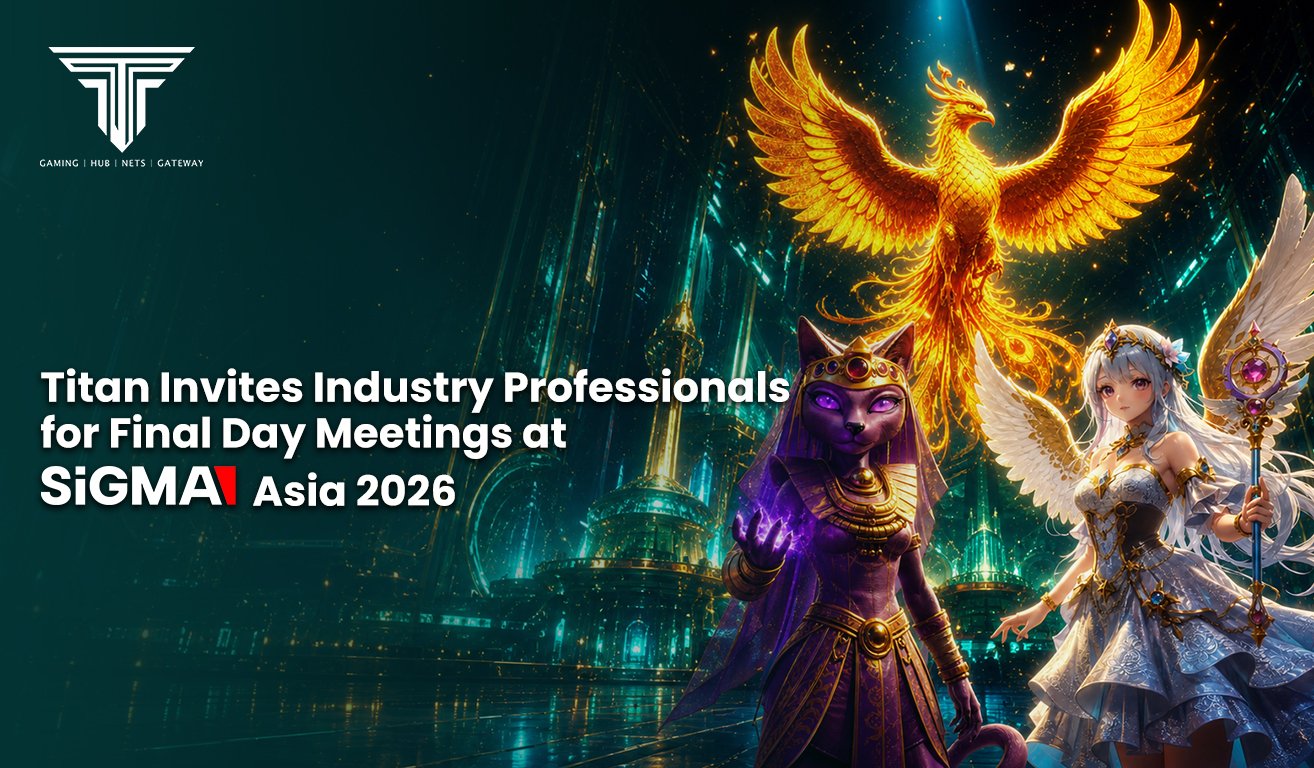 1. Titan Invites Industry Professionals for Final Day Meetings at SiGMA Asia 2026