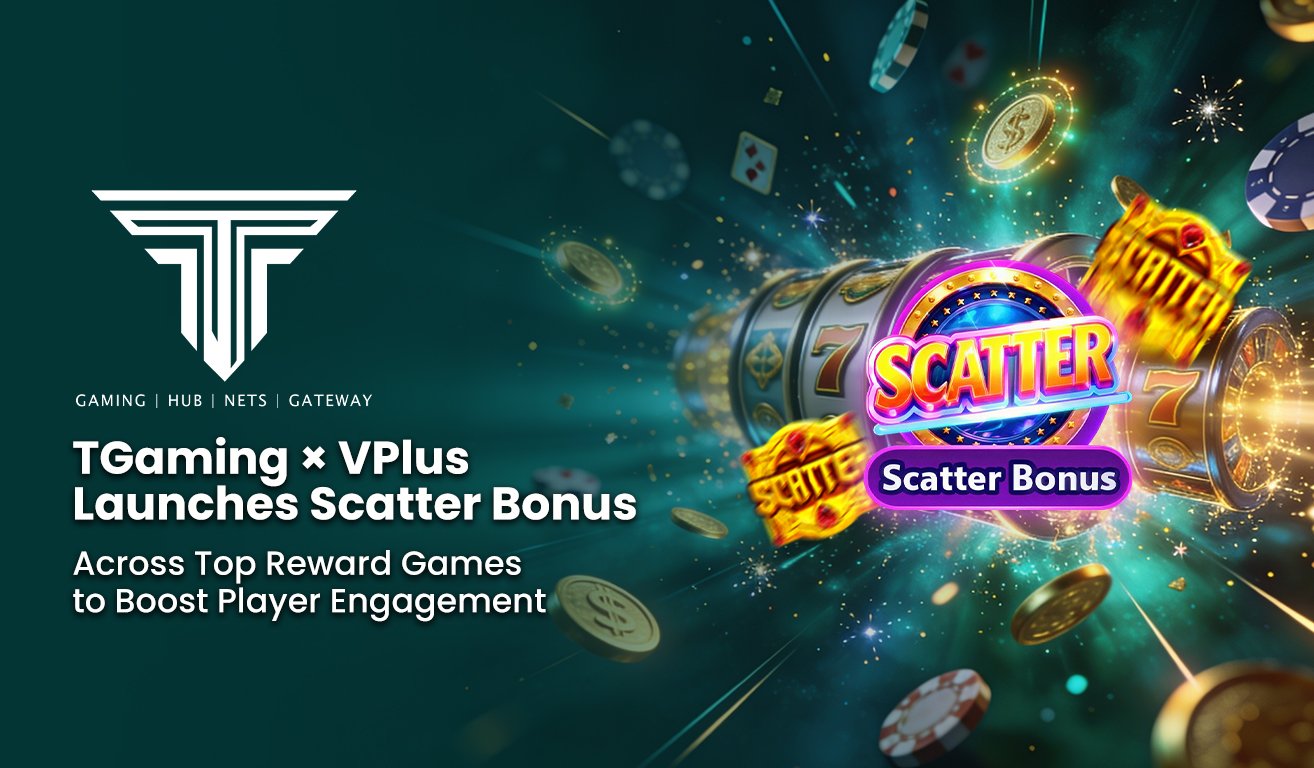 11. TGaming × VPlus Launches Scatter Bonus Across Top Reward Games to Boost Player Engagement