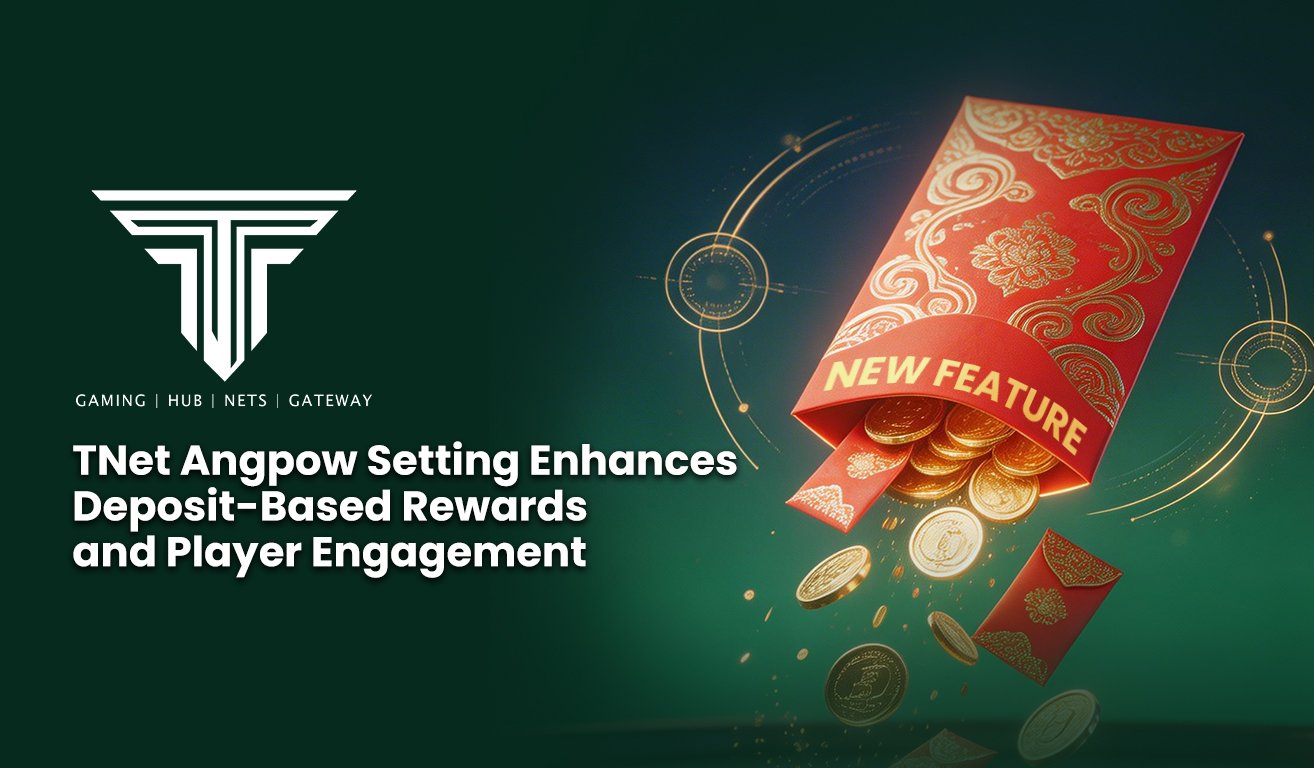 11. TNet Angpow Setting Enhances Deposit Based Rewards and Player Engagement