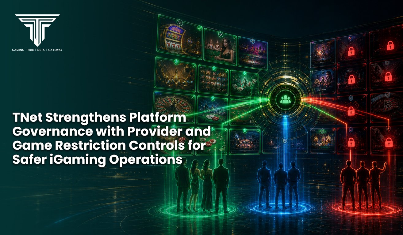11. TNet Strengthens Platform Governance with Provider and Game Restriction Controls for Safer iGaming Operations