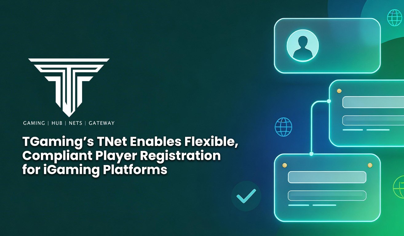 2. TGamings TNet Enables Flexible Compliant Player Registration for iGaming Platforms
