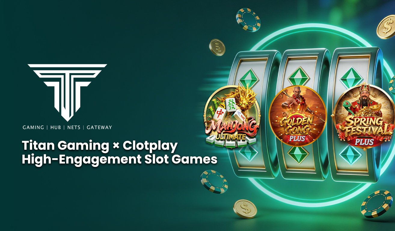 3. Titan Gaming × Clotplay Launch High Engagement Slot Games to Boost Player Retention