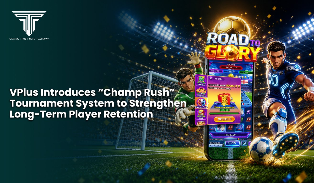 3. VPlus Introduces Champ Rush Tournament System to Strengthen Long Term Player Retention