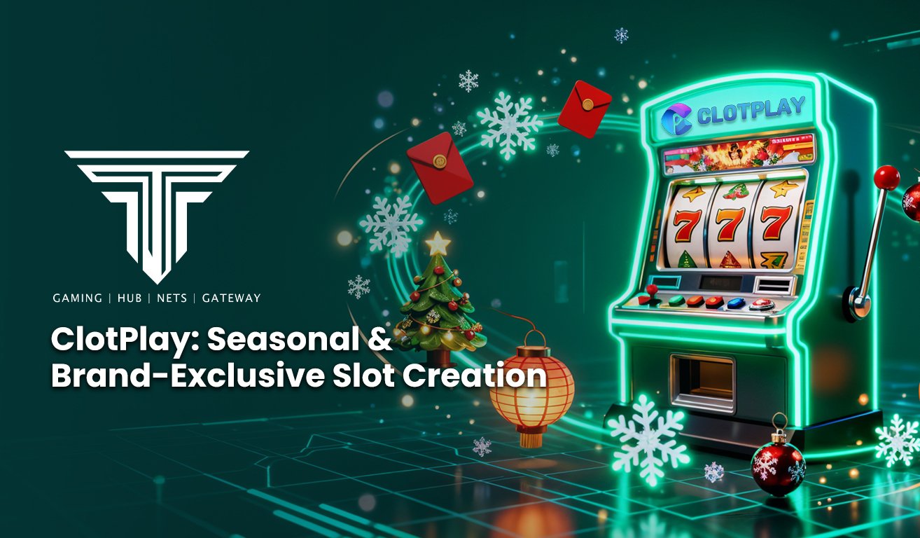 ClotPlay Introduces Fully Customized Slot Game Development for Seasonal and Brand Exclusive Content